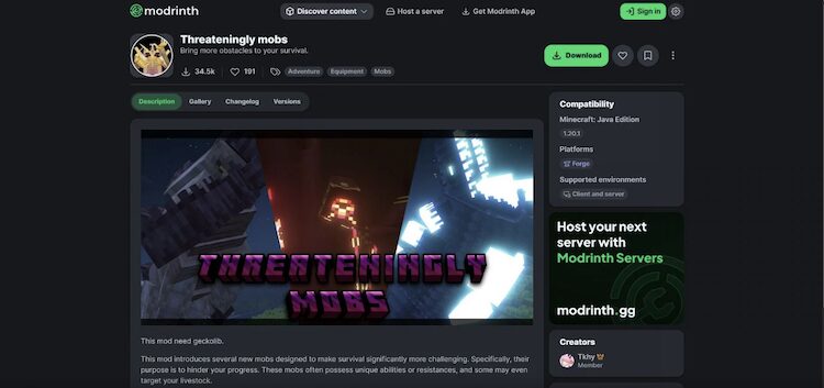 Threateningly mobs برای بازی ماینکرفت را می‌توان از وب‌سایت Modrinth دانلود کرد.